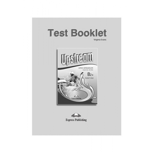 Рабочая тетрадь Express Publishing "Upstream B2+. Upper Intermediate. Test Booklet"